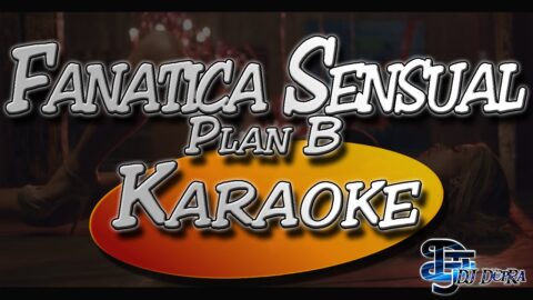 Fanatica Sensual – Plan B