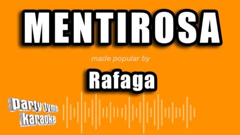 Mentirosa – Ráfaga