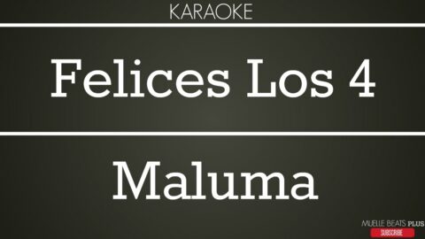 Felices los 4 – Maluma