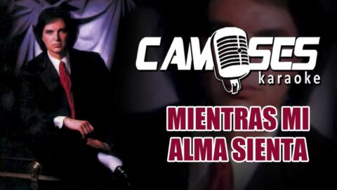 Mientras mi alma sienta – Camilo Sesto