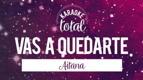 Vas a quedarte – Aitana