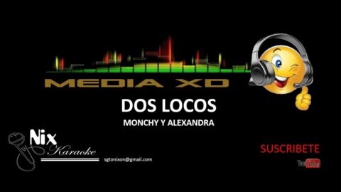 Dos Locos – Monchy & Alexandra