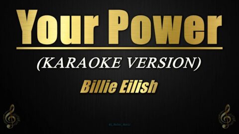 Your Power – Billie Eilish