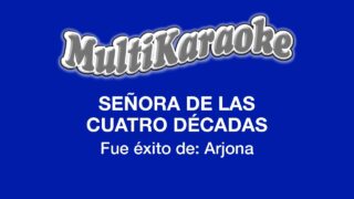 Señora de las cuatro décadas – Ricardo Arjona