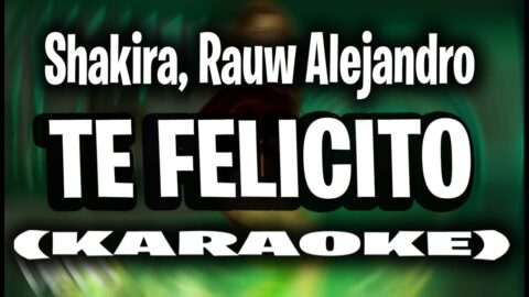 Te felicito – Shakira, Rauw Alejandro