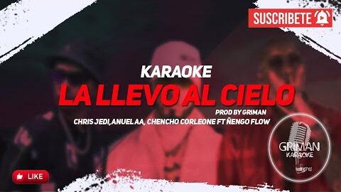 La llevo al cielo – Chencho Corleone, Chris Jedi, Anuel AA , Ñengo Flow