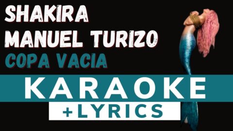 Copa vacía – Shakira, Manuel Turizo