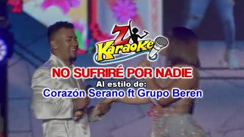 No sufriré por nadie – Corazón Serrano Ft. Grupo BerEn