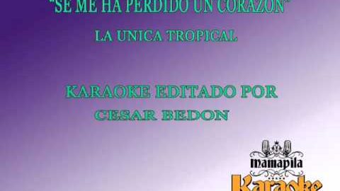 Se me ha perdido un corazón – La Única Tropical