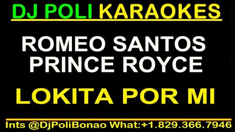 Lokita Por Mí – Romeo Santos & Prince Royce