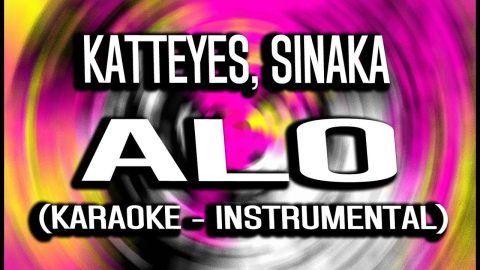 Alo – Katteyes, SINAKA