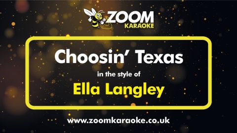 Choosin’ Texas – Ella Langley